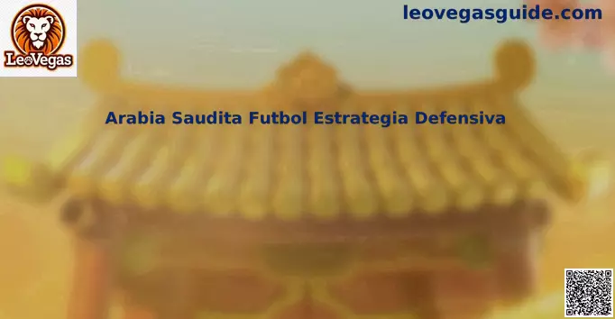 Estrategia defensiva de Arabia Saudita en fútbol