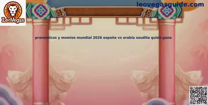 Pronósticos Mundial 2026 España vs Arabia Saudita
