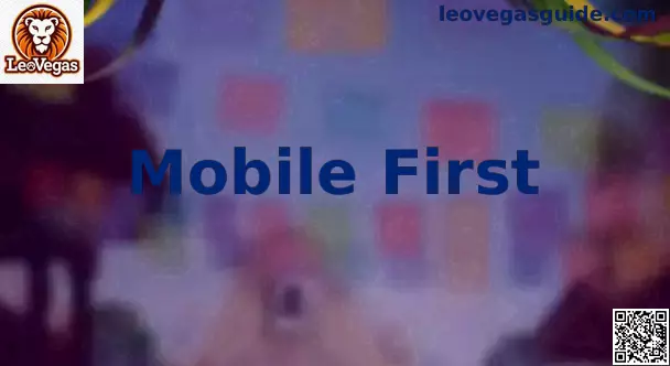 Estrategia Mobile First en LeoVegas México