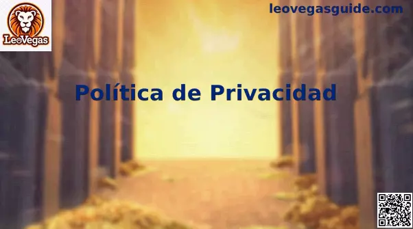 Política de Privacidad de LeoVegas México